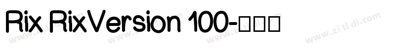 Rix RixVersion 100字体转换